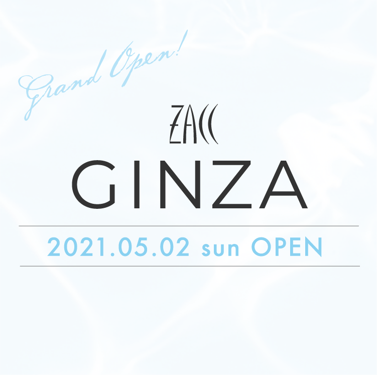 GINZA 2021.05.05 sun OPEN